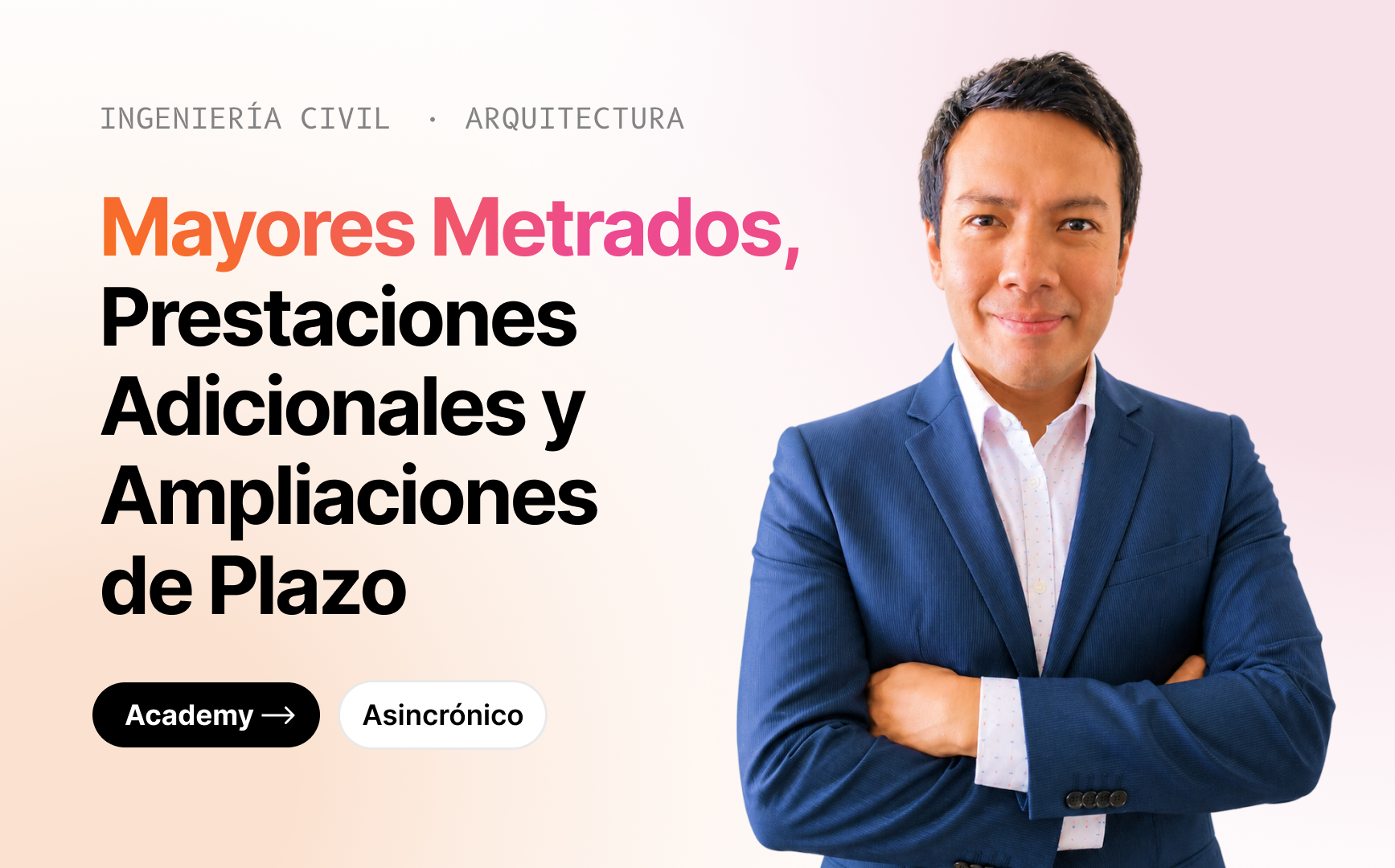 Mayores Metrados, Prestaciones Adicionales y Ampliación de Plazo