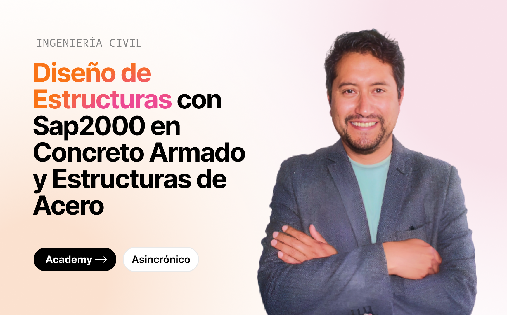 Diseño de Estructuras con Sap2000 en Concreto Armado y Estructuras De Acero